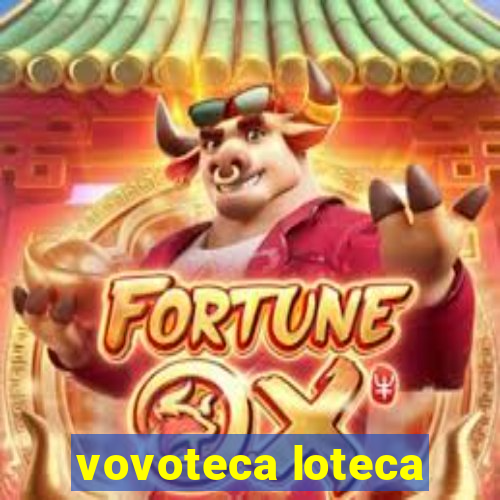 vovoteca loteca