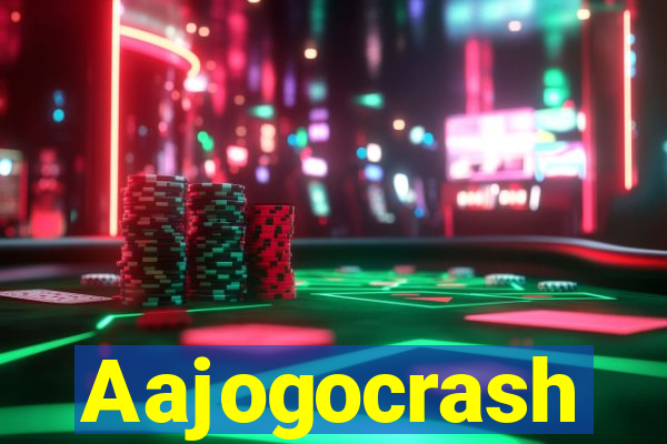 Aajogocrash