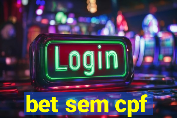 bet sem cpf