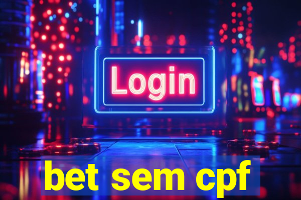 bet sem cpf