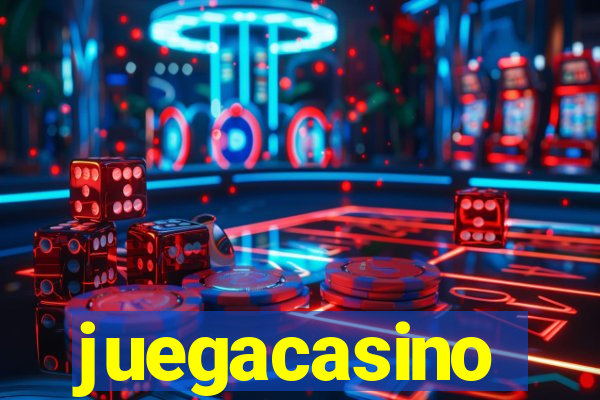 juegacasino