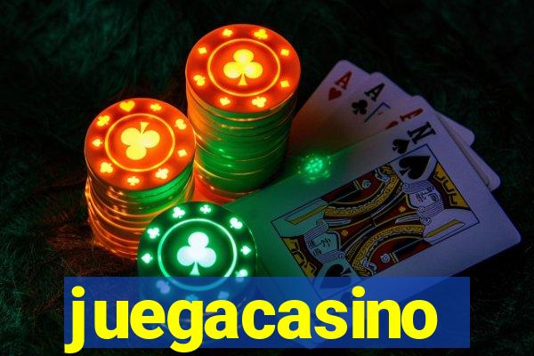 juegacasino