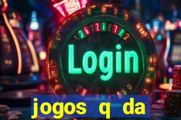 jogos q da dinheiro de verdade