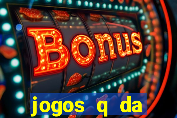 jogos q da dinheiro de verdade