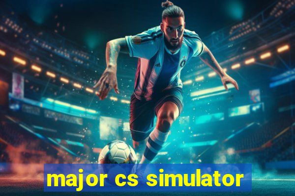 major cs simulator