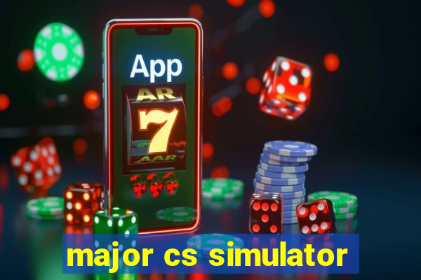 major cs simulator