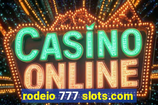 rodeio 777 slots.com