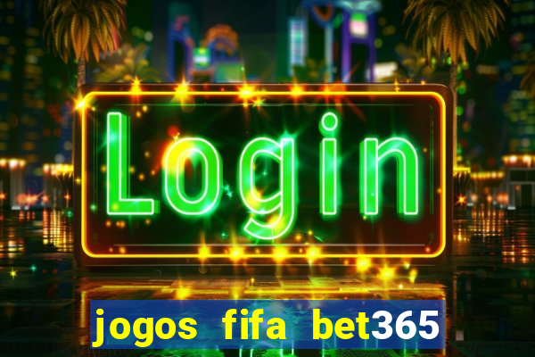 jogos fifa bet365 8 minutos