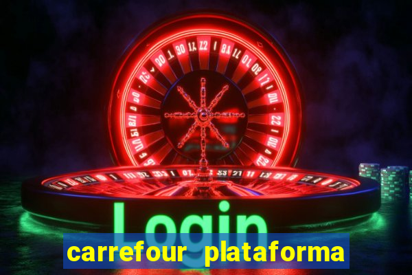 carrefour plataforma de jogos