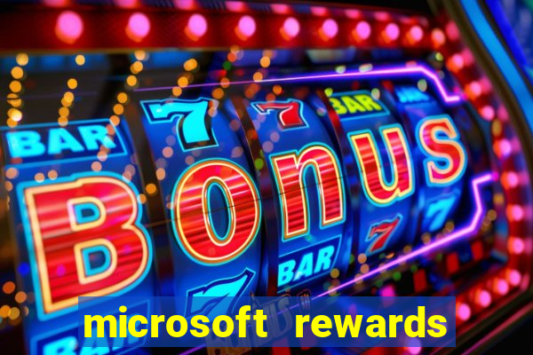 microsoft rewards ganhe recompensas