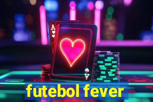 futebol fever