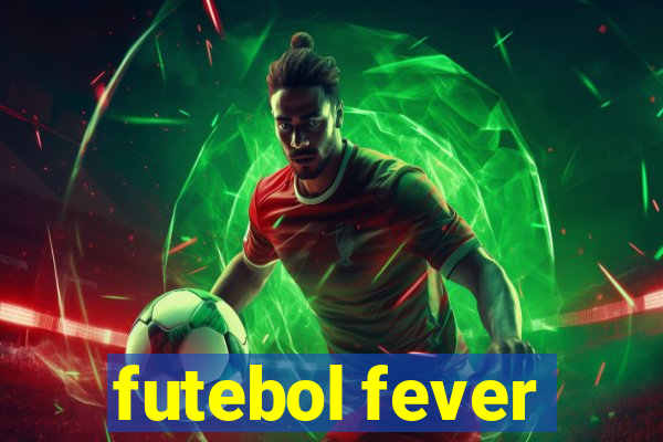 futebol fever