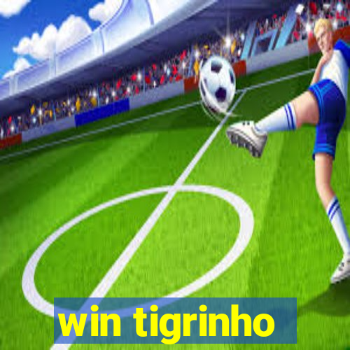 win tigrinho