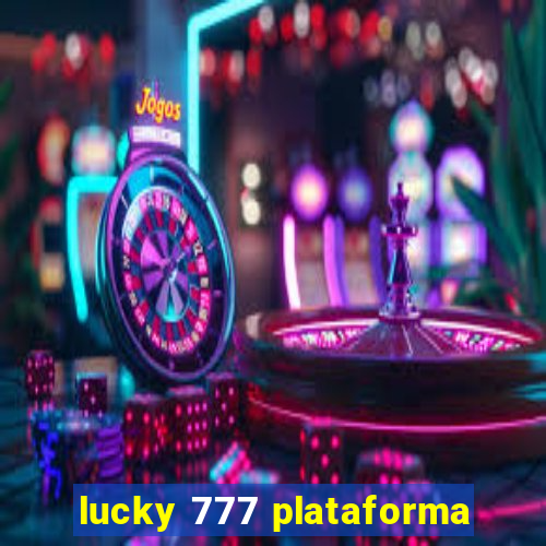 lucky 777 plataforma