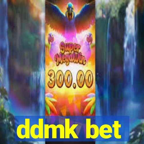 ddmk bet