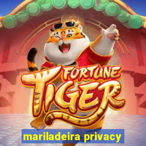 mariladeira privacy