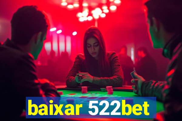 baixar 522bet