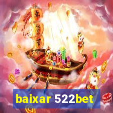 baixar 522bet