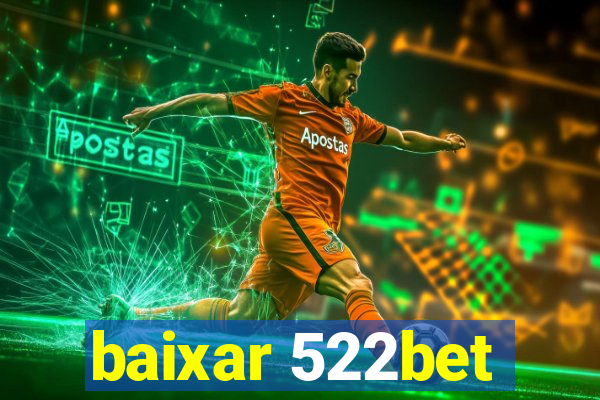 baixar 522bet