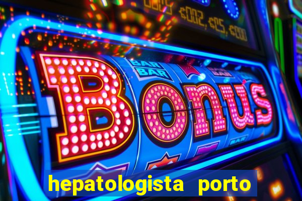 hepatologista porto alegre ipe