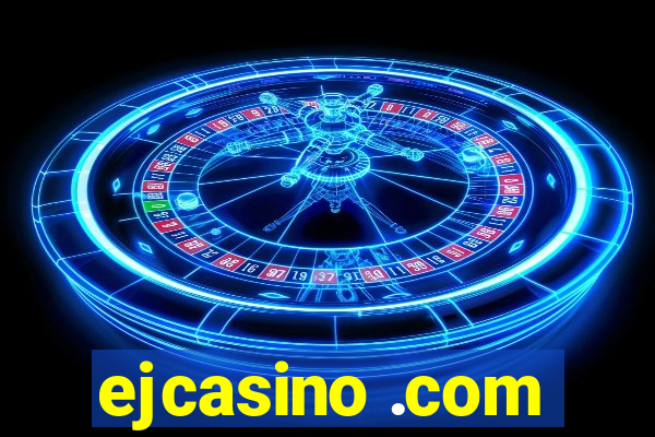 ejcasino .com