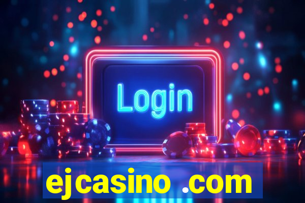 ejcasino .com