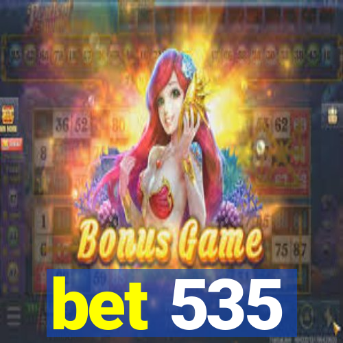 bet 535