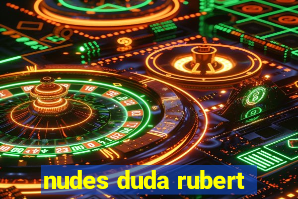 nudes duda rubert