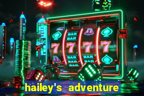 hailey's adventure mod unlimited money