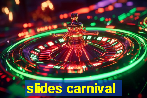 slides carnival