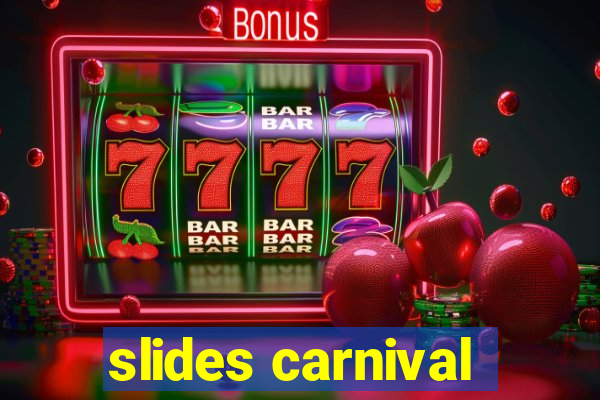 slides carnival