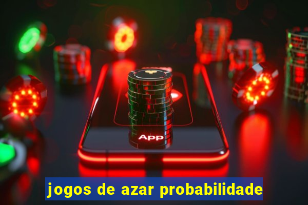 jogos de azar probabilidade