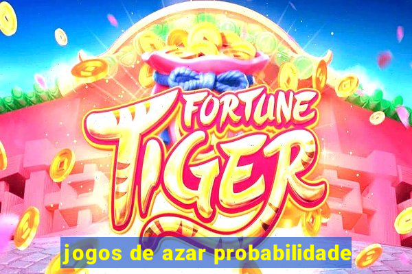 jogos de azar probabilidade