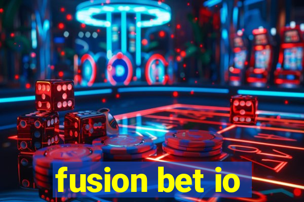 fusion bet io