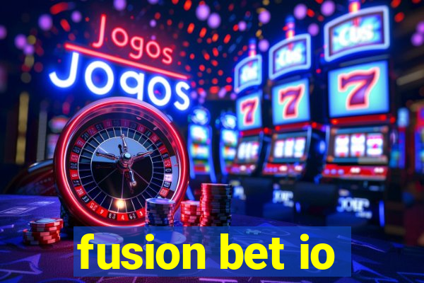 fusion bet io