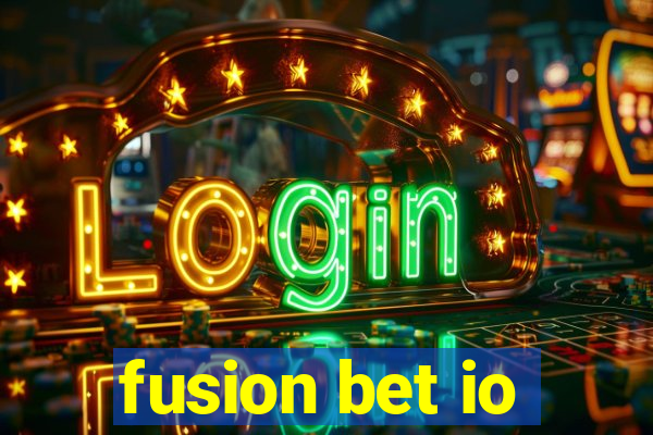 fusion bet io