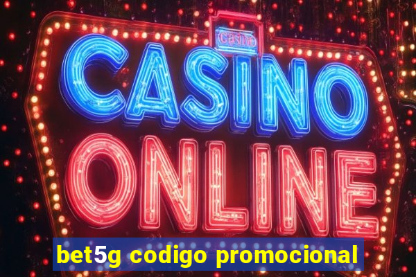 bet5g codigo promocional