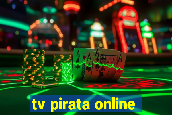 tv pirata online