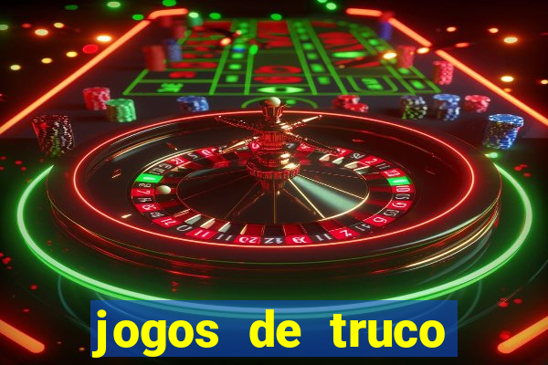 jogos de truco valendo dinheiro