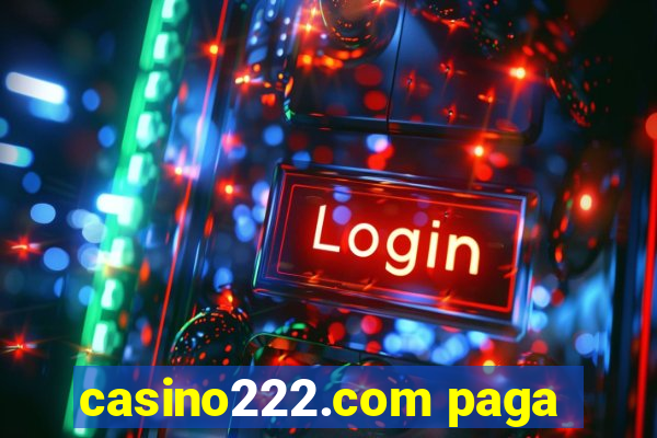 casino222.com paga