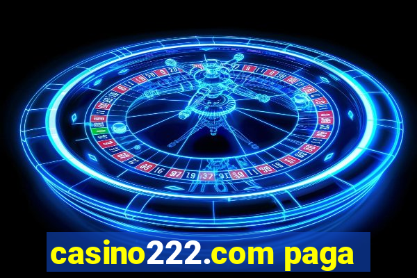 casino222.com paga