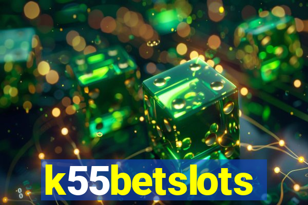 k55betslots