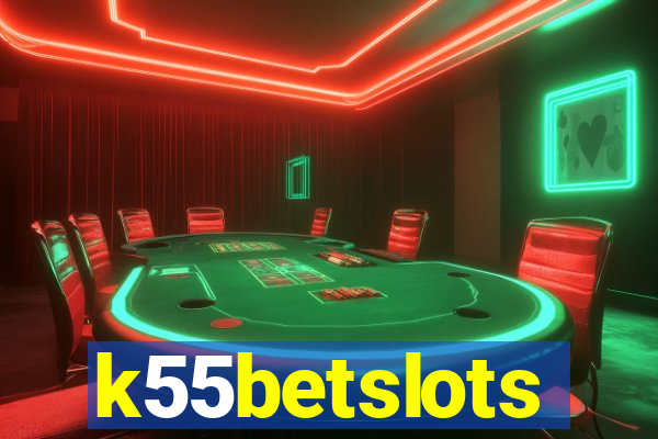 k55betslots