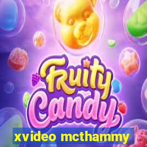 xvideo mcthammy