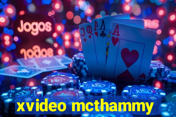 xvideo mcthammy