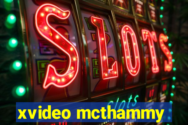 xvideo mcthammy