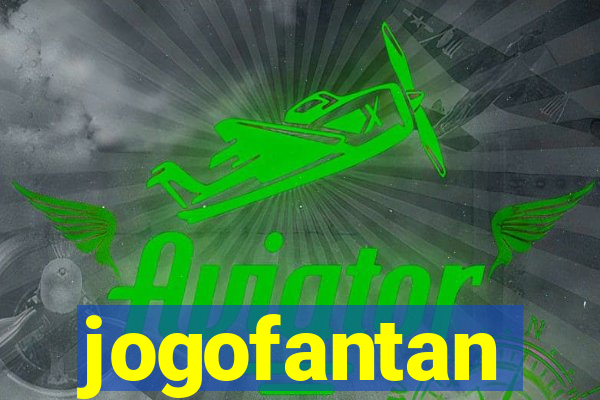 jogofantan