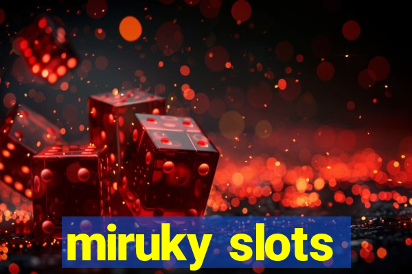 miruky slots