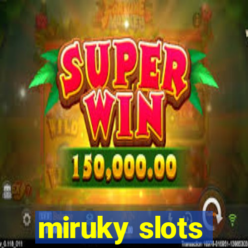 miruky slots