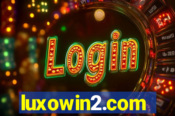 luxowin2.com